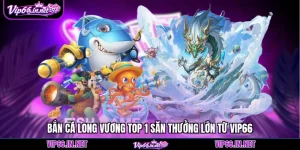 Bắn cá long vương